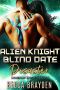 [Lumerian Knights 03] • Alien Knight Blind Date Disaster